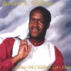BERNARD A. WILLIAMS: Come on Children Lets sing.