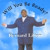 BERNARD LILTON: Will You Be Ready?
