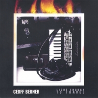 GEOFF BERNER: Light Enough to Travel
