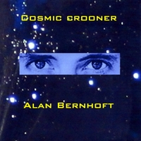 Alan Bernhoft : Cosmic Crooner