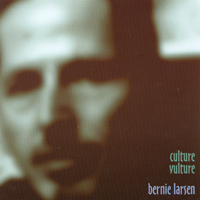 BERNIE LARSEN: Culture Vulture