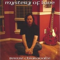 Bernie Chiaravalle : Mystery of Love