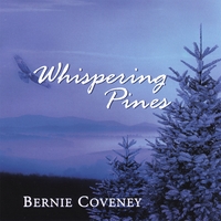 BERNIE COVENEY: Whispering Pines