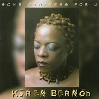 Karen Bernod : Some Othaness For U