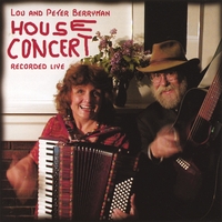 Lou & Peter Berryman : House Concert