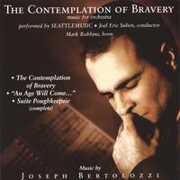 JOSEPH BERTOLOZZI: The Contemplation of Bravery