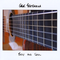 Gene Bertoncini : Body and Soul