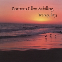 BARBARA ELLEN SCHILLING: Tranquility