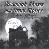 Bess T. Chappas : Savannah Ghosts and Other Stories