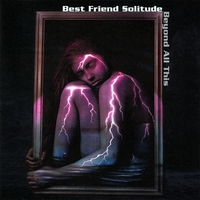 BEST FRIEND SOLITUDE: Beyond All This
