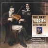 DAVID (DUDU) FISHER, BARRY SISTERS, JAN PEERCE, BENZION WITLER +: The Best Yiddish Album In The World!