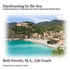 Beth Freschi: Daydreaming by the Sea: Guided Relaxation Techniques for Stress Relief and Restful Sleep