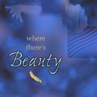 Beth Martens : Where There's Beauty
