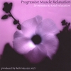 BETH SALCEDO, MD: Progressive Muscle Relaxation
