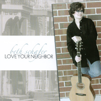 BETH SCHAFER: Love Your Neighbor