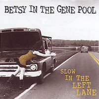 Betsy in the Gene Pool : Slow in the Left Lane
