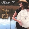 BETSY V.: Water on the Field