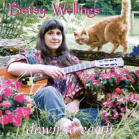 BETSY WELLINGS: Down to Earth