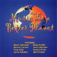Daryl Johnson, Larry Fulcher, Tony Chin, Bernie Larsen, producer gary reed johnson ...... : Music For A Better Planet