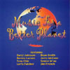 DARYL JOHNSON, LARRY FULCHER, TONY CHIN, BERNIE LARSEN, PRODUCER GARY REED JOHNSON ......: Music For A Better Planet