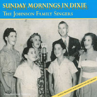 The Johnson Family Singers : Sunday Mornings In Dixie