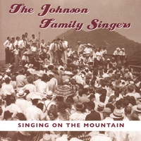 The Johnson Family Singers/Betty Johnson : Singing On The Mountain
