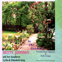 Betty Johnson Lydia Gray Elisabeth Gray : In The Garden