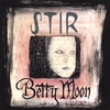 BETTY MOON: STIR