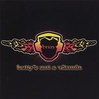 Betty's Not A Vitamin : Betty's Not A Vitamin