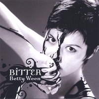 BETTY WEEN: Bitter