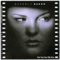 BEVERLY BAKER: Can You Hear Me Now