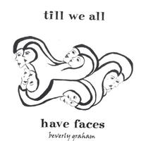 beverly graham : till we all have faces