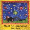 STACY BEYER: Must Be Chanukah