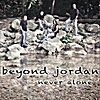 Beyond Jordan: Never Alone