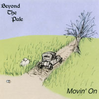 Beyond The Pale : Movin' On