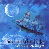 Beyond The Pale : Queen of Skye