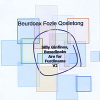 Beurdoax Fozle Qosletong : Silly Ginfinos, Busadinaks Are for Furdinams V2
