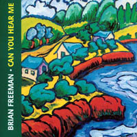 BRIAN FREEMAN: Can You Hear Me
