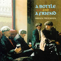 Brian Freeman : A Bottle and A Friend