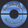 BOB GREENSPAN: Rock-A-Billy Blues