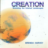 BRENDA HARVEY: CREATION: Sounding the Internal Landscapes