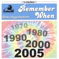 Blake Higginbotham : Remember When