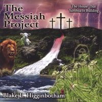 Blake Higginbotham : The Messiah Project