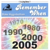 BLAKE HIGGINBOTHAM: Remember When
