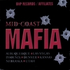 BHP RECORDS: Mid-Coast Mafia