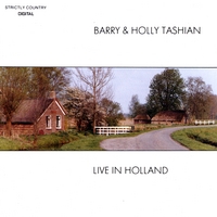 Barry & Holly Tashian : Live in Holland