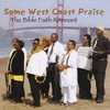 THE BIBLE FAITH REMNANT: Some West Coast Praise