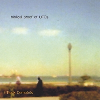 BIBLICAL PROOF OF UFOS: 8-Track Demo(n)s