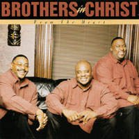 Brothers In Christ : From The Heart