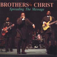 Brothers In Christ : Spreading The Message